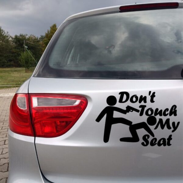 Sticker Nu imi atinge Seat-ul